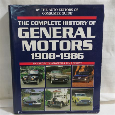 CONSUMER'S GUIDE AUTO EDITORS:  The Complete History of GM 1908-1986