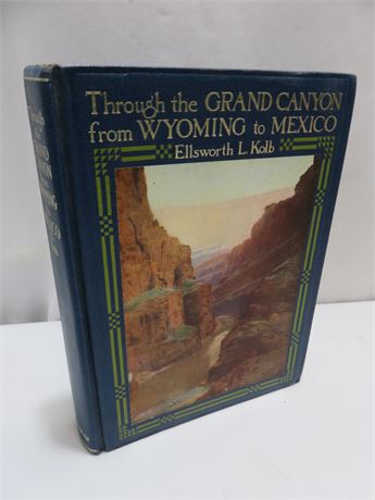 1963 ELLSWORTH L. KOLB Through The Grand Canyon From Wyoming To Mexico Book